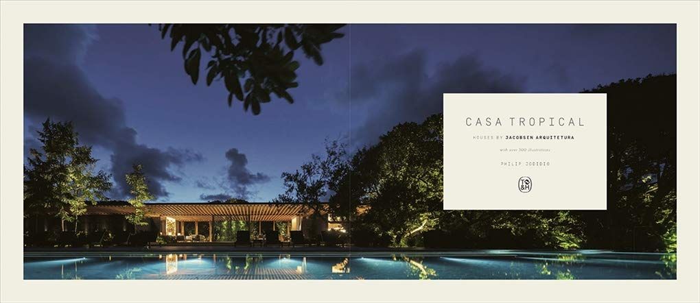  Casa Tropical: Houses by Jacobsen Arquitetura_Philip Jodidio_9780500022207_Thames & Hudson Ltd 