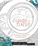  Clouds in a Teacup : A Mindful Journey and Coloring Book 