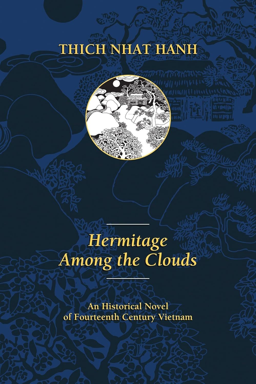  Hermitage Among the Clouds: An Historical Novel of Fourteenth Century Vietnam 