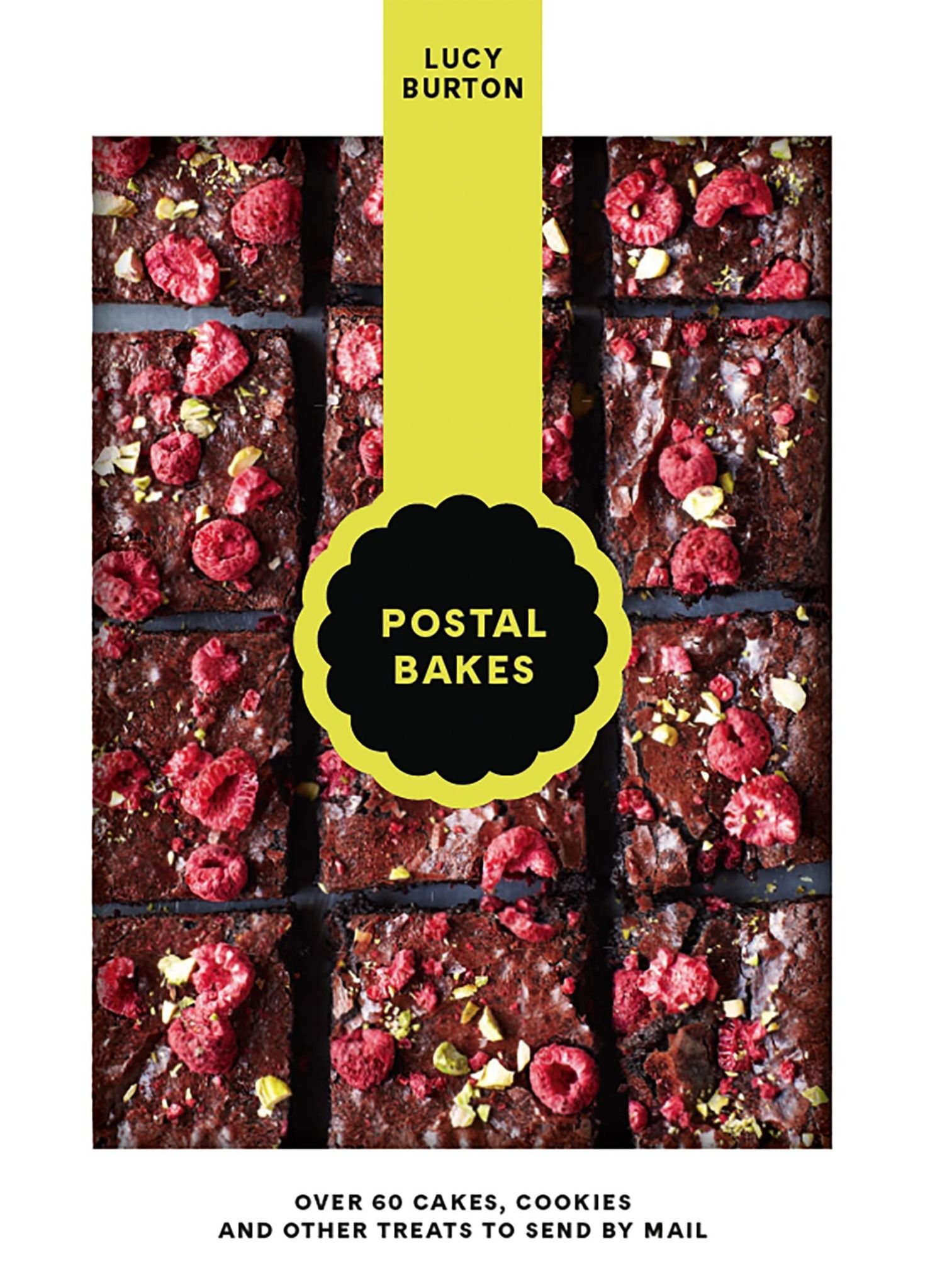  Postal Bakes : Over 60 cakes, cookies and other treats to send by mail 