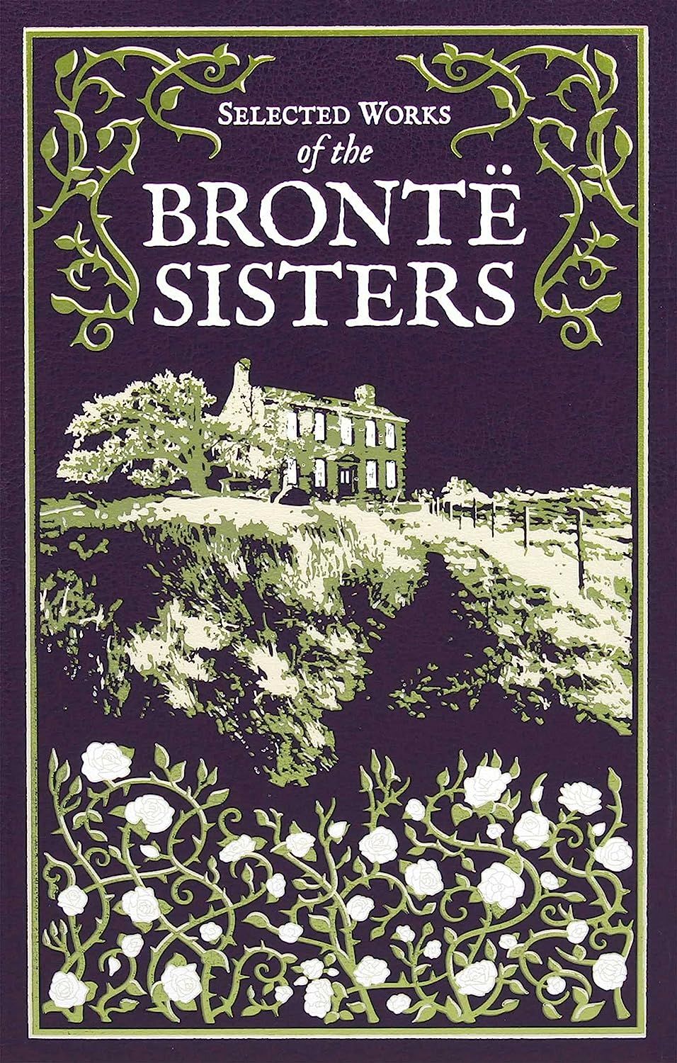  Selected Works of the Bronte Sisters (Leather-bound Classics) 