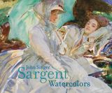  John Singer Sargent Watercolors_Erica E. Hirshler_9780878467914_Museum of Fine Arts,Boston 