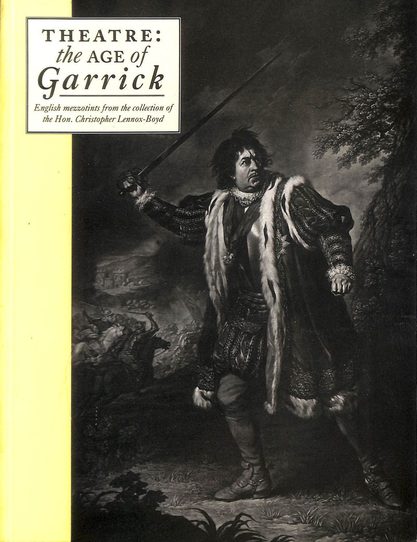  Theatre, the Age of Garrick_C A Lennox-Boyd_9780952326403_Art Books International 