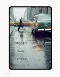  Unseen Saul Leiter, The 