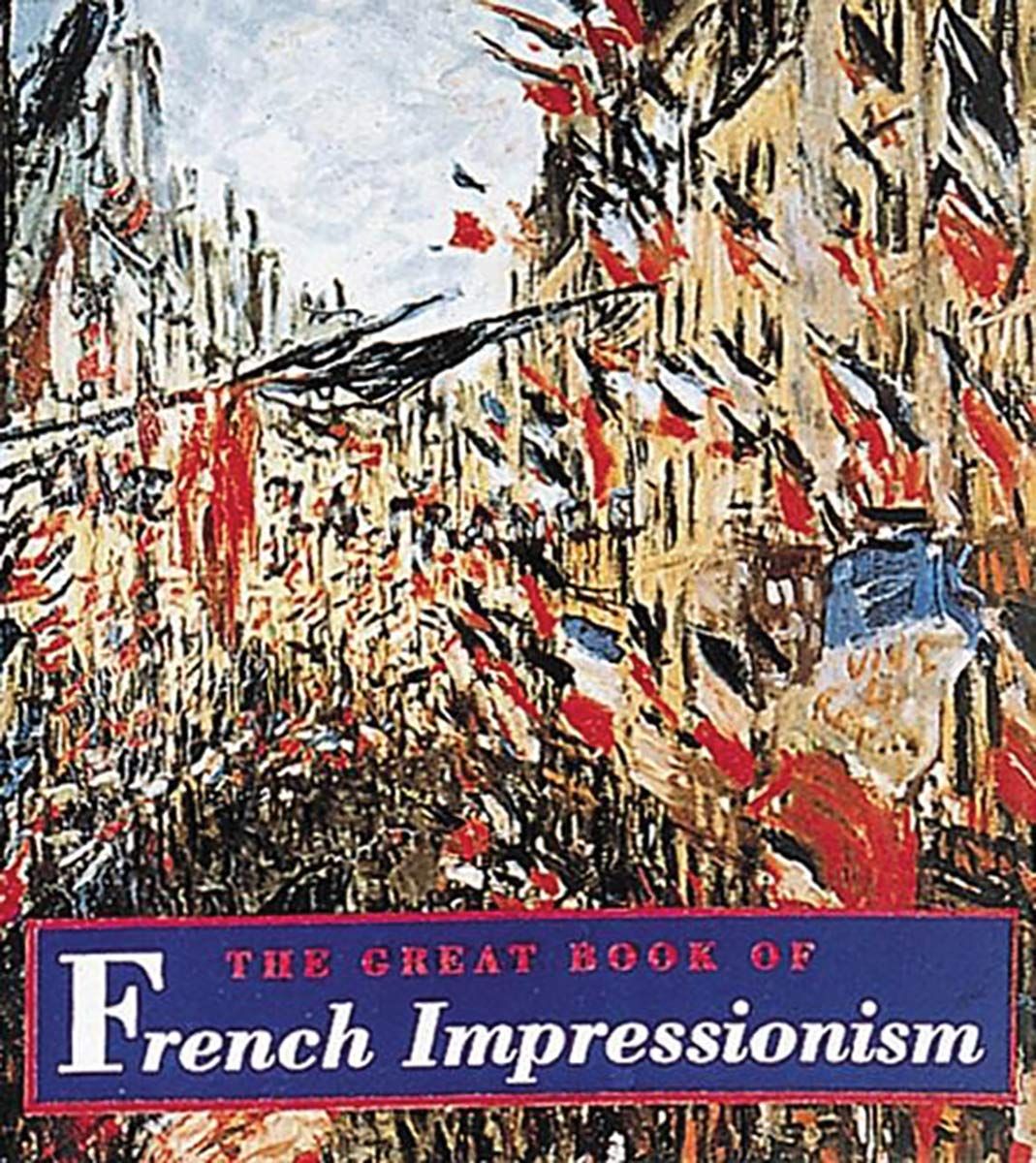  The Great Book of French Impressionism 