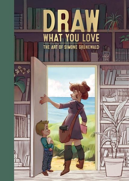 Draw What You Love : The Art of Simone Grunewald