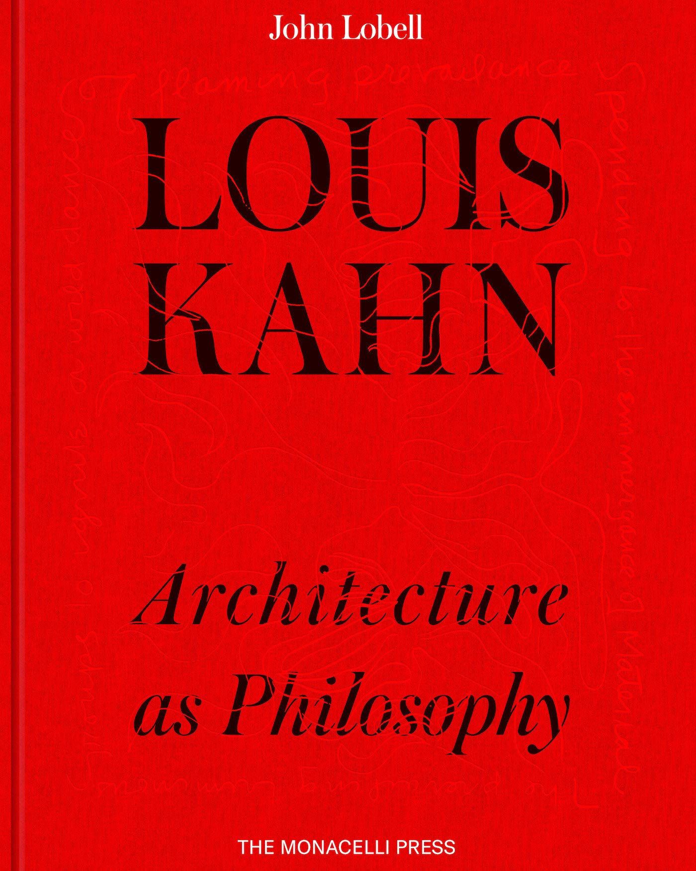  Louis Kahn : The Philosophy of Architecture_John Lobell_9781580935289_Penguin Random House 