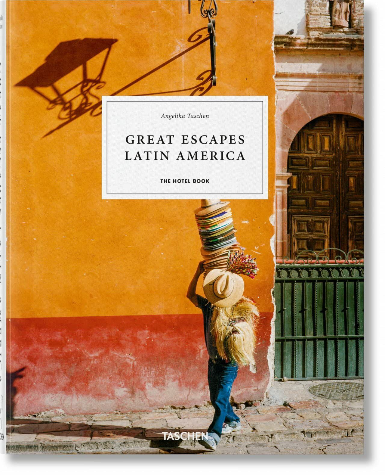  Great Escapes Latin America. The Hotel Book 