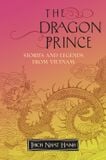  The Dragon Prince: Stories and Legends from Vietnam 