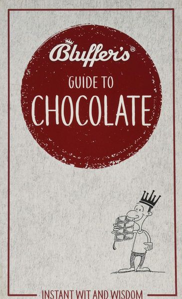 Bluffers Guide To Chocolate