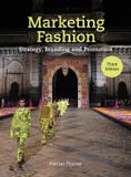  Marketing Fashion Third Edition: Strategy, Branding and Promotion 