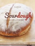  Sourdough: A Complete Guide and Recipe Book 