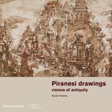  Piranesi drawings : visions of antiquity 