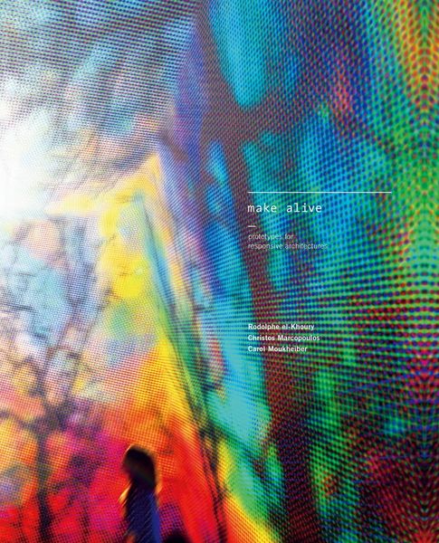 Make Alive_Rodolphe El-Khoury_9789881619464_Oscar Riera Ojeda Publishers Limited