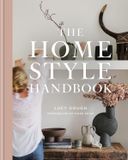  The Home Style Handbook: How to make a home your own 
