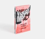  Visual Impact : Creative Dissent in the 21st Century_Liz McQuiston_9780714869704_Phaidon Press Ltd 