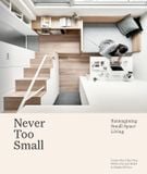  Never Too Small: Reimagining small space living 