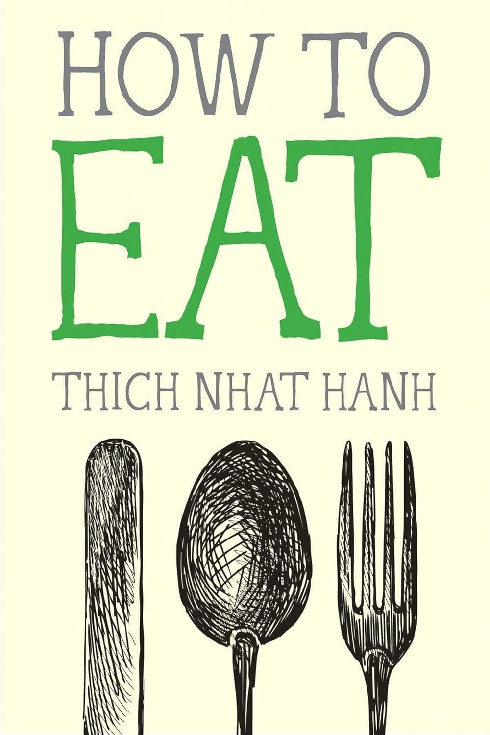  How to Eat (Mindfulness Essentials) 