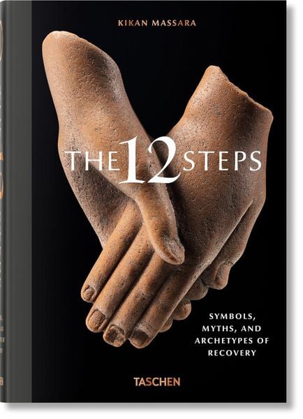 The 12 Steps: Symbols, Myths, and Archetypes of Recovery