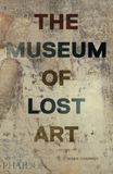  The Museum of Lost Art_Noah Charney_9780714875842_Phaidon Press Ltd 