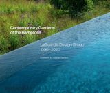  Contemporary Gardens of the Hamptons : LaGuardia Design Group 1990-2020 
