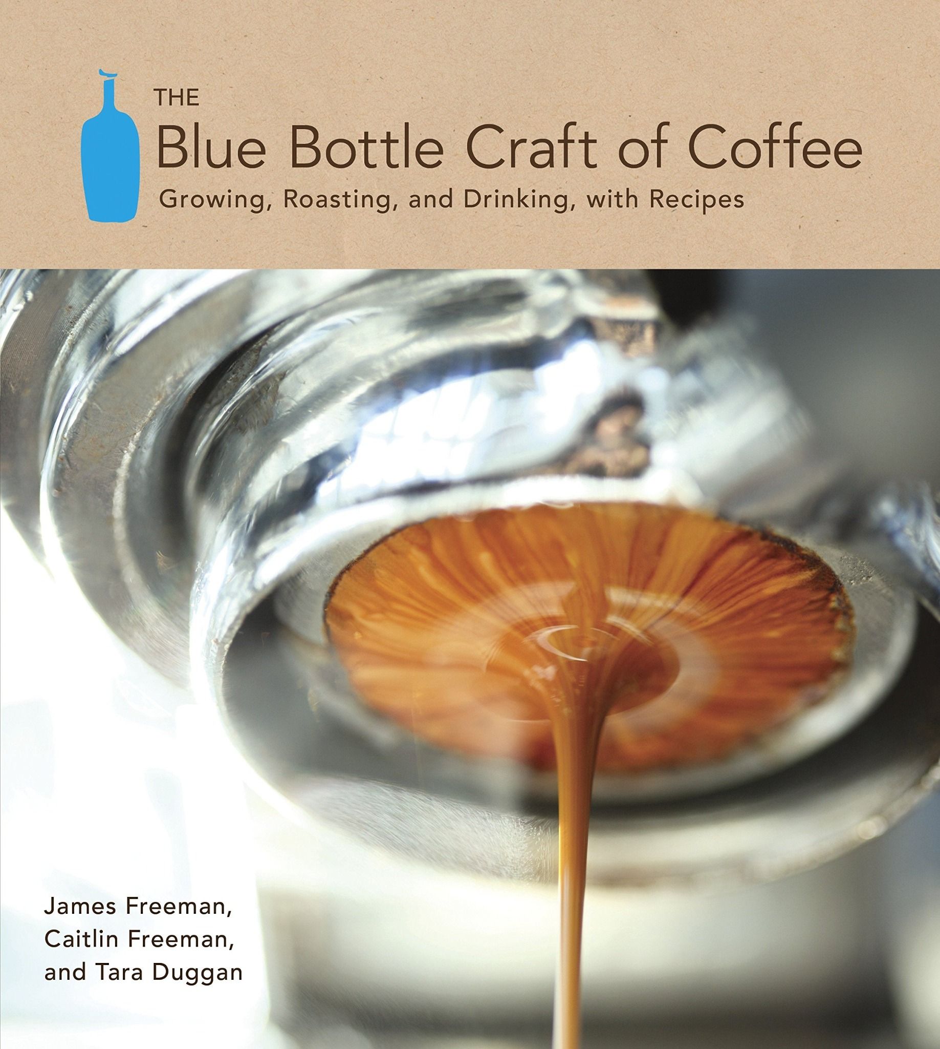  The Blue Bottle Craft of Coffee_James Freeman_9781607741183_Random House USA Inc 