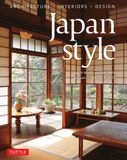  Japan Style: Architecture + Interiors + Design 