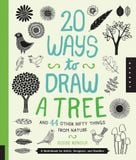  20 Ways to Draw a Tree and 44 Other Nifty Things from Nature_Eloise Renouf_9781592538379_Quarry Books 