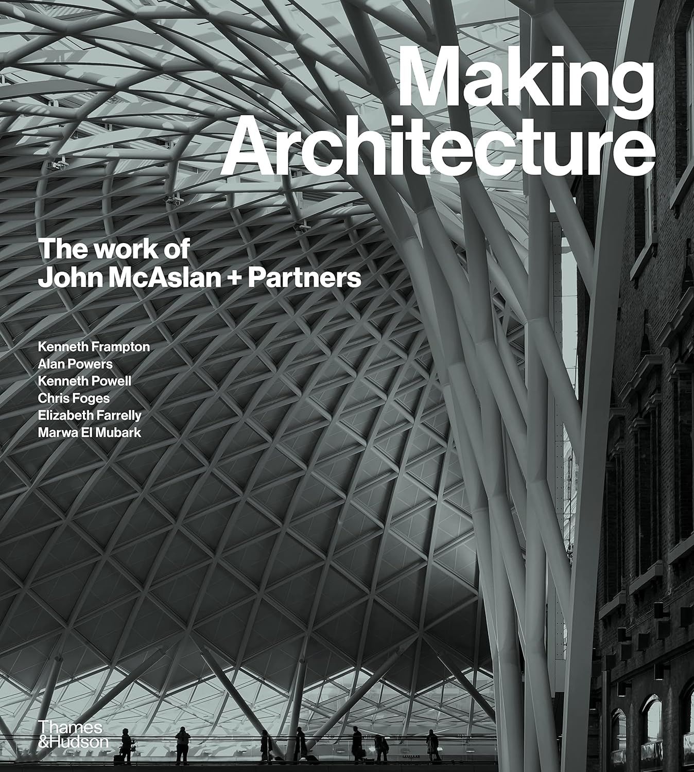  Making Architecture: The work of John McAslan + Partners 