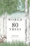  Around the World in 80 Trees_Jonathan Drori_9781786271617_Laurence King Publishing 