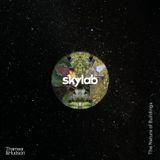  Skylab: The Nature of Buildings 