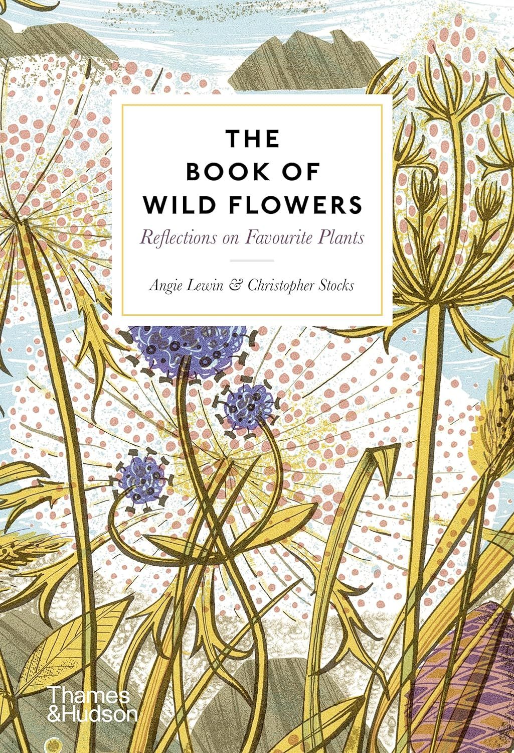  The Book of Wild Flowers: Reflections on Favourite Plants 