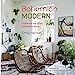 Bohemian Modern: Creative and free-spirited contemporary homes