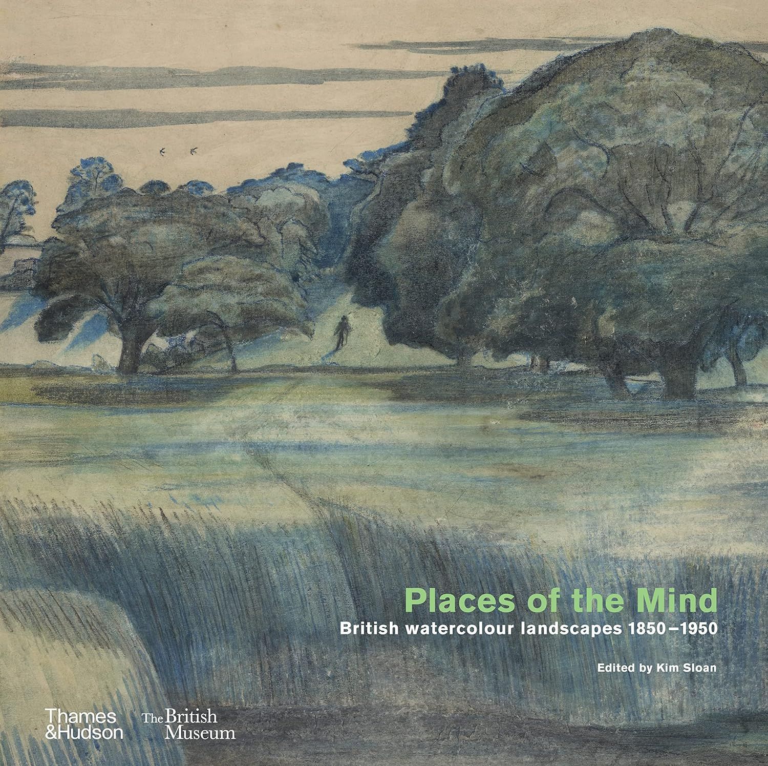  Places of the Mind (British Museum): British watercolour landscapes 1850–1950 