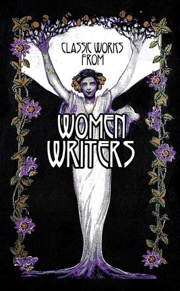 Classic Works from Women Writers (Leather-bound Classics)