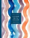  Living with Color : Inspiration and How-Tos to Brighten Up Your Home_Rebecca Atwood_9781524763459_Penguin Random House 