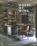  Where We Work : Home Offices_An Bogaerts_9789401478335_Lannoo 