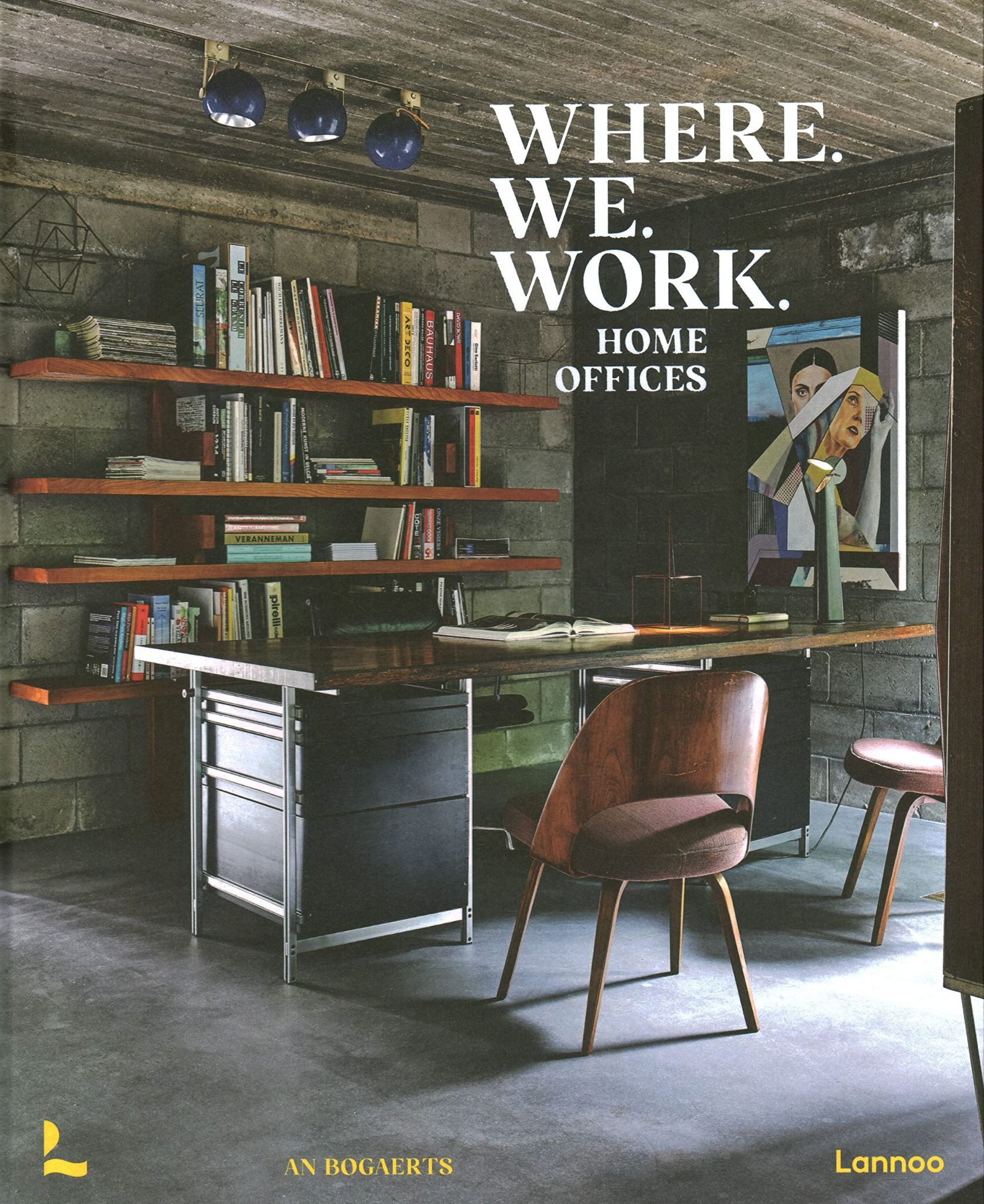  Where We Work : Home Offices_An Bogaerts_9789401478335_Lannoo 