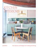  Kitchen Interiors: New Designs and Interior for Cooking and Dining 