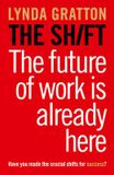  The Shift : The Future of Work is Already Here 