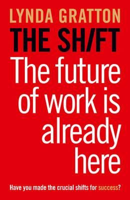  The Shift : The Future of Work is Already Here 