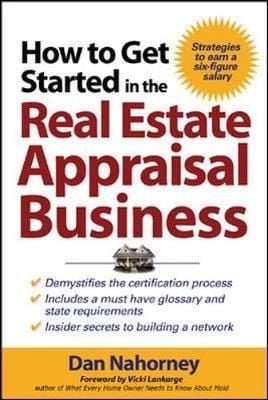  How to Get Started in the Real Estate Appraisal Business 