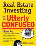  Real Estate Investing for the Utterly Confused 