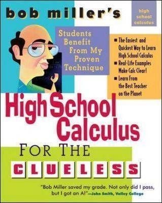  Bob Miller's High School Calc for the Clueless - Honors and AP Calculus AB & BC 