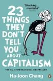  23 Things They Don't Tell You About Capitalism 