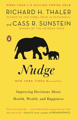  Nudge : Improving Decisions About Health, Wealth and Happiness 