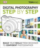  Digital Photography Step by Step_Tom Ang_9780241226797_Dorling Kindersley 