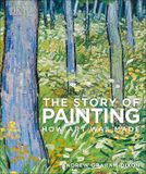  The Story of Painting : How art was made_DK_9780241335185_Dorling Kindersley Ltd 