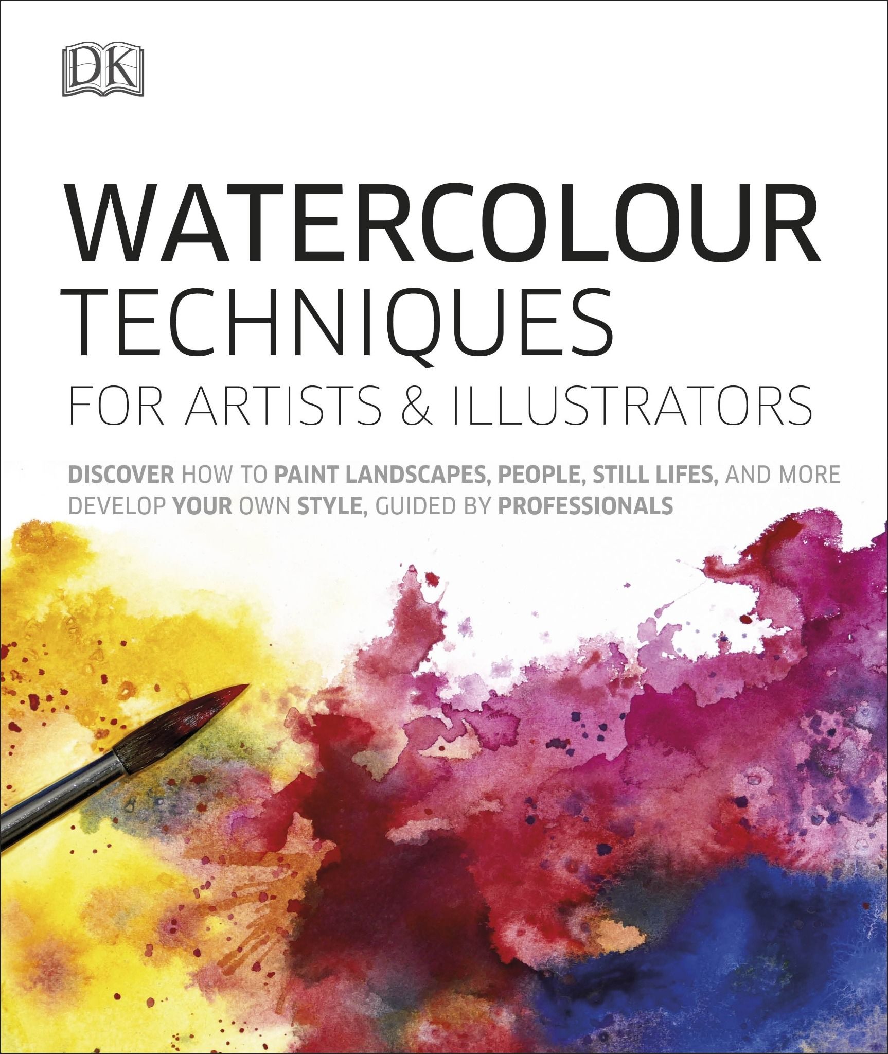  Watercolour Techniques for Artists and Illustrators : Discover how to paint landscapes, people, still lifes, and more_DK_9780241413319_Dorling Kindersley Ltd 