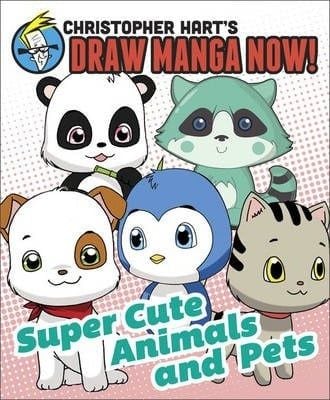  Supercute Animals and Pets: Christopher Hart's Draw Manga Now!_Christopher Hart_9780378346016_Ward Ritchie Press 